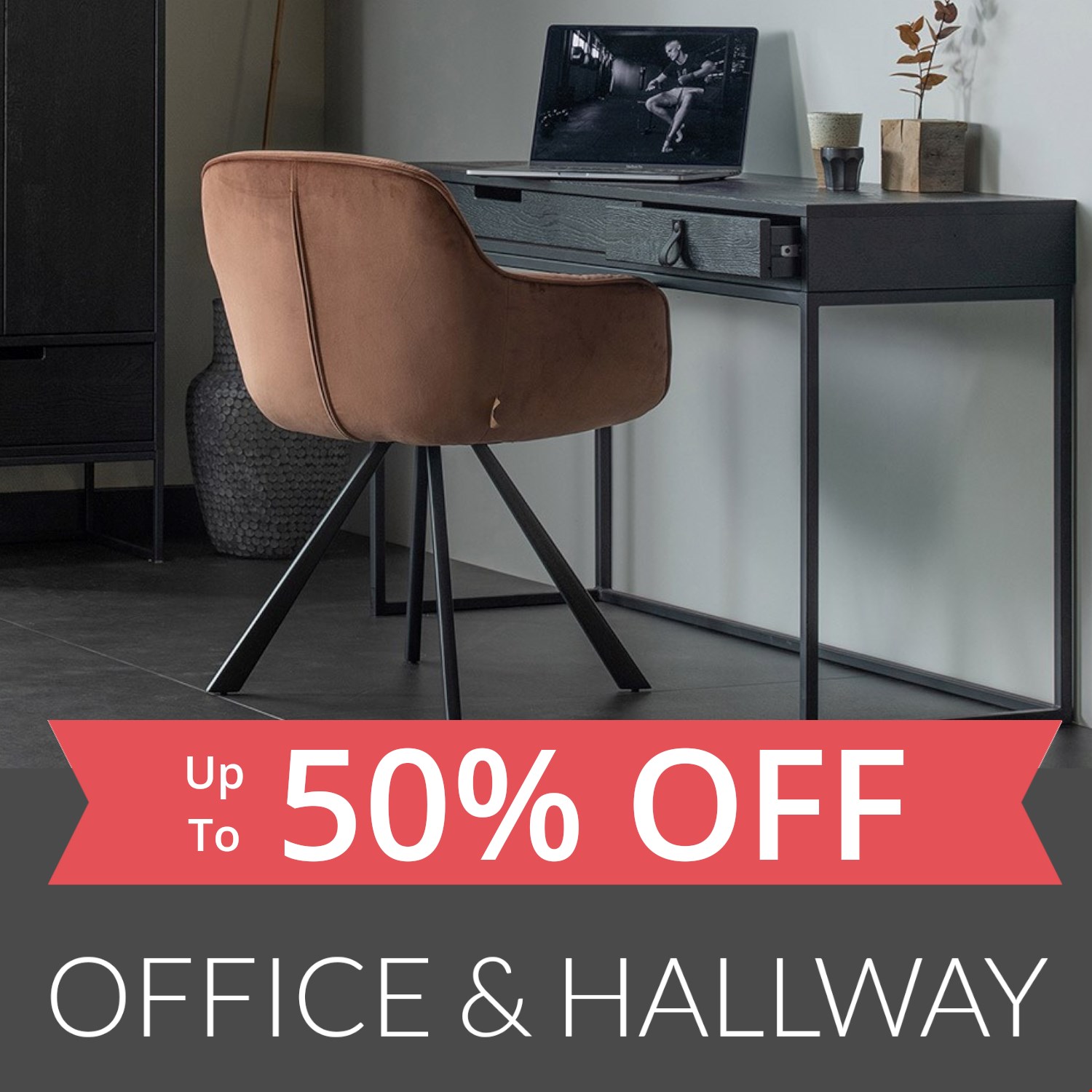 up to 50% OFF Office & Hallway